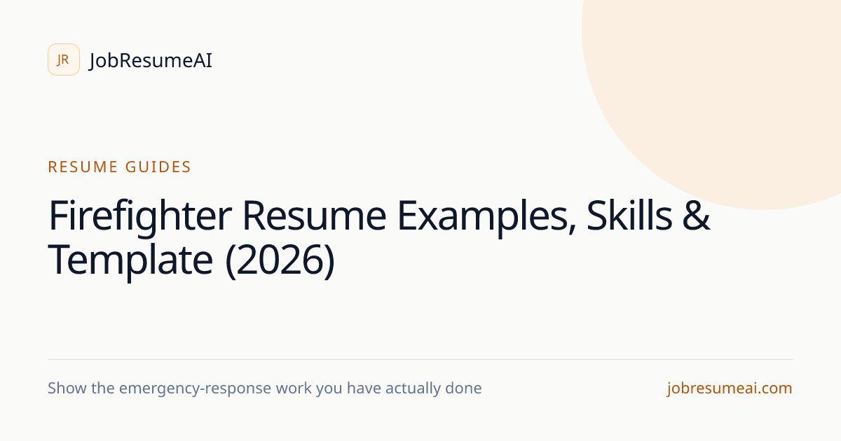 Firefighter Resume Examples, Skills & Template | JobResumeAI